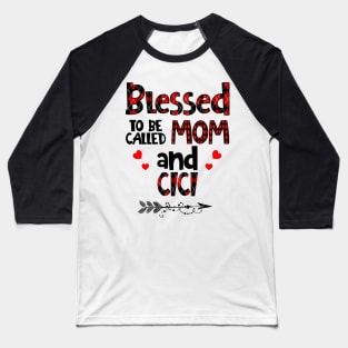 Blessed To be called Mom and cici Baseball T-Shirt